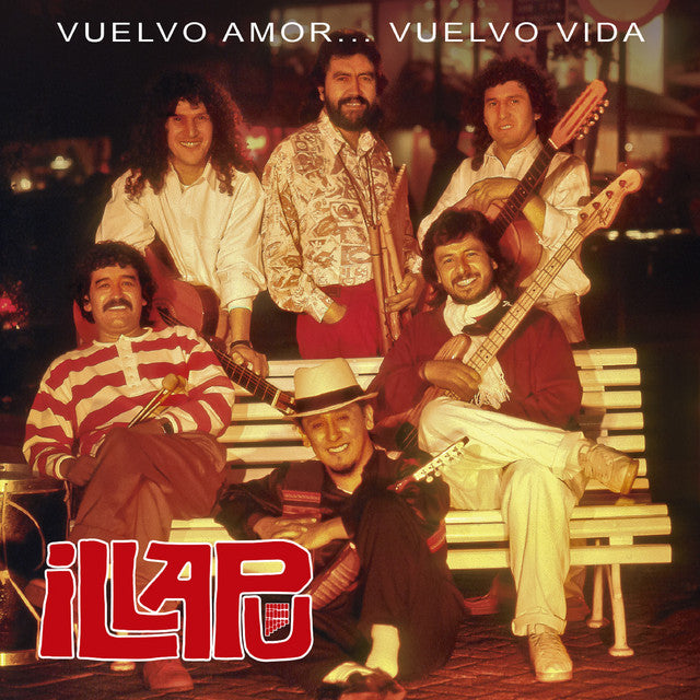 Illapu-Vuelvo Amor Vuelvo Vida