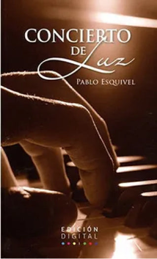 Pablo Esquivel-Concierto de Luz (Libro)