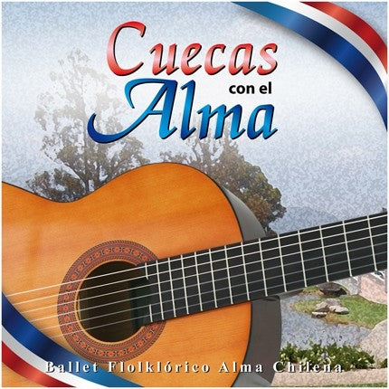 Ballet Folclórico Alma Chilena-Cuecas con el Alma