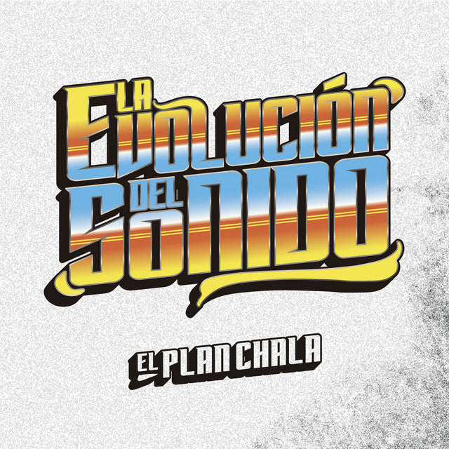 El Plan Chala-La Evolución del Sonido
