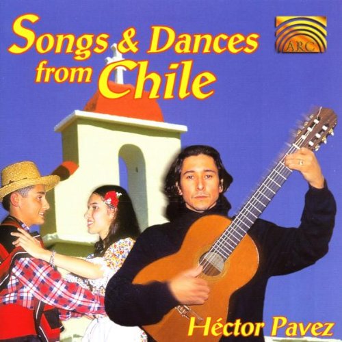 Héctor Pavez-Songs & Dances from Chile
