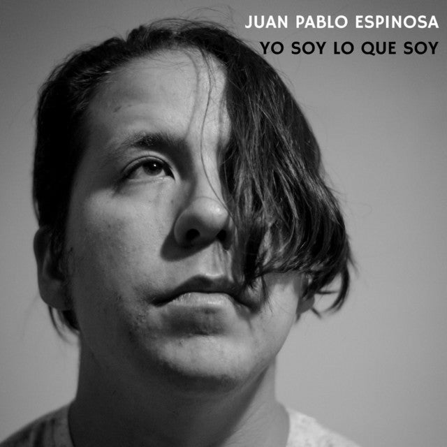 Juan Pablo Espinoza-Yo soy lo que soy