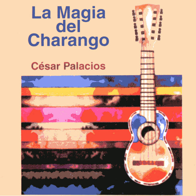 César Palacios-La Magia del Charango