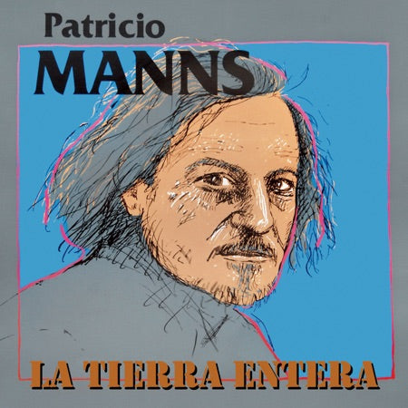 Patricio Manns-La Tierra Entera
