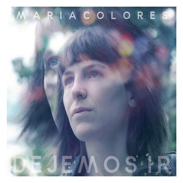 María Colores-Dejemos Ir