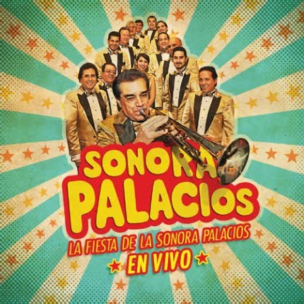 La Sonora Palacios-La Fiesta de la Sonora Palacios