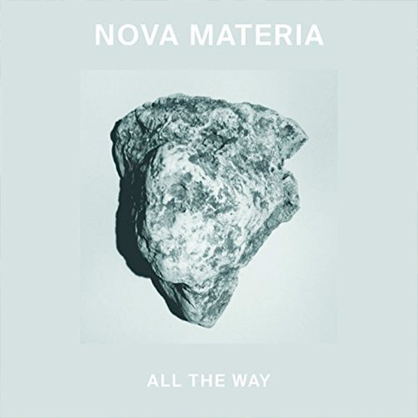 Nova Materia-All The Way