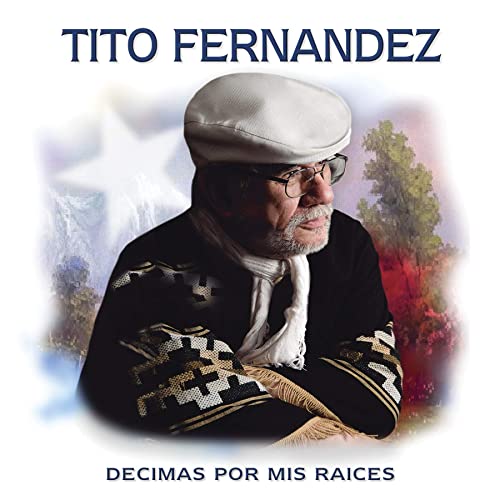 Tito Fernández-Décimas por mis Raíces