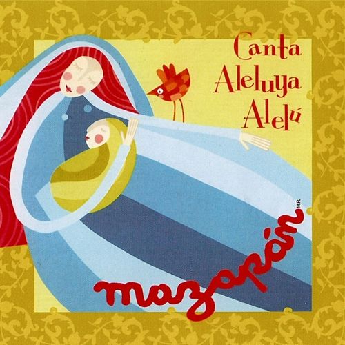 Mazapán-Canta Aleluya Alelú