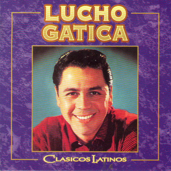 Lucho Gatica-Clásicos Latinos