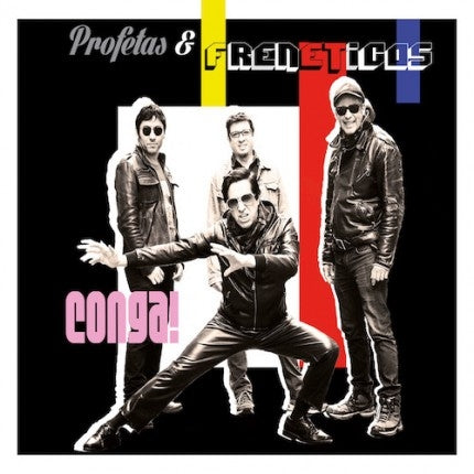 Profetas y Frenéticos-Conga