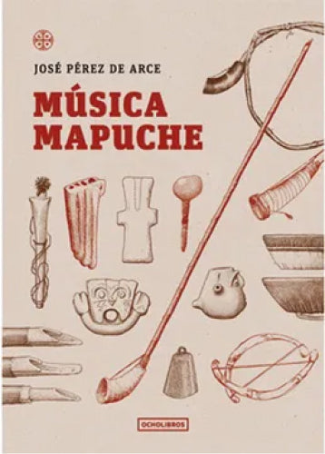 José Pérez de Arce-Música Mapuche (Libro)
