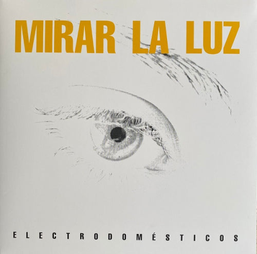 Electrodomésticos-Mirar La Luz (LP 12")