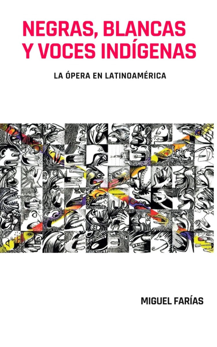 Miguel Farias-Blancas Negras y Voces Indígenas (Libro)