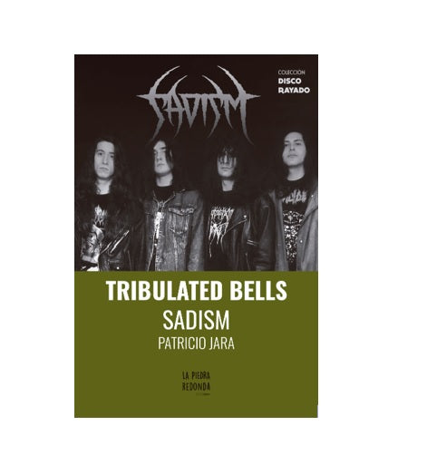 Patricio Jara Tribulated Bells: Sadism (Libro)