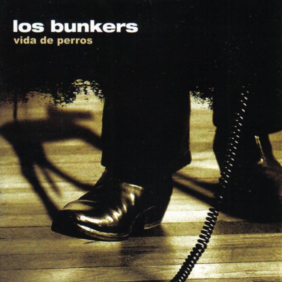 Los Bunkers-Vida de perros